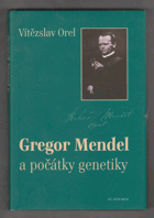 Gregor Mendel a počátky genetiky
