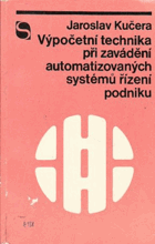 Výpočetní technika při zavádění automatizovaných systémů řízení podniku