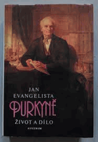 Jan Evangelista Purkyně Život a dílo - sborník vydaný při příležitosti 200. výročí ...