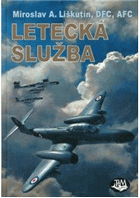 Letecká služba Vzpomínky na méně známý život československých letců u královského ...