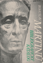 Bohuslav Martinů (8.12.1890-28.8.1959) - bibliografický katalog