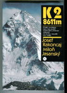 K2 8611 m (Příběh horolezce, který bez kyslíkového přístroje vystoupil na druhou ...