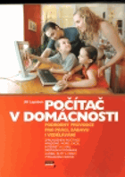 Počítač v domácnosti - podrobný průvodce pro práci, zábavu i vzdělávání VČ. CD!!