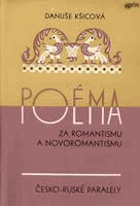 Poéma za romantismu a novoromantismu - rusko-české paralely.