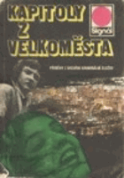 Kapitoly z velkoměsta Příběhy z archívu kriminální služby