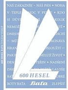 600 hesel - pro spolupracovníky fy Baťa