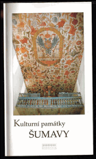 Kulturní památky Šumavy ŠUMAVA