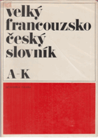 2SVAZKY Velký francouzsko-český slovník 1+2. Grand dictionnaire français-tchéque