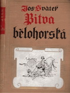 3SVAZKY Bitva bělohorská 1-4. Román ze 17. stol.