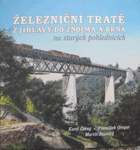 Železniční tratě z Jihlavy do Znojma a Brna na starých pohlednicích