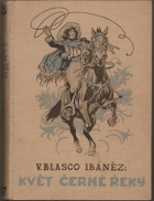 Květ Černé Řeky Román z Jižní Ameriky