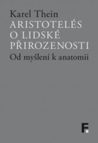 Aristotelés o lidské přirozenosti - od myšlení k anatomii - Aristotle on human nature - from ...