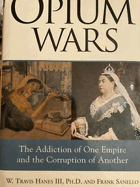The opium wars - the addiction of one empire and the corruption of another