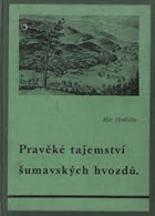 Pravěké tajemství šumavských hvozdů ŠUMAVA BÖHMERWALD