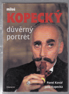 Miloš Kopecký - důvěrný portrét