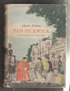 Pan Pickwick. Výbor ze zápisů dochovaných z pozůstalosti Pickwickova klubu