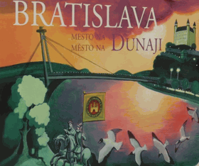 Bratislava, mesto na Dunaji - Bratislava, město na Dunaji