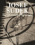 Josef Sudek. The Advertising Photographs