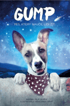 GUMP Pes, který naučil lidi žít