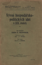 Vývoj hospodářsko-politických ideí v XIX. stol. Šest přednášek.