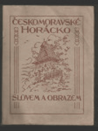 Českomoravské Horácko slovem i obrazem 1. Horácká osada