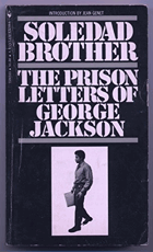 Soledad brother; the prison letters of George Jackson.