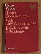 Portrét Doriana Graya - Vejár lady Windermerovej - Balada o žalári v Readingu