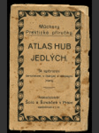 Atlas hub jedlých, 54 vyobrazení barvotiskem, s českými a latinskými jmeny