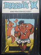 Mosaik Abrafaxe - Eine Piratenhochzeit (Heft 7/1988)