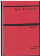 Elektrická měření - celostátní vysokoškolská učebnice pro elektrotechnické fakulty ...