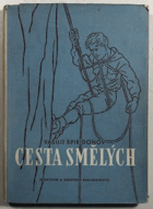 Cesta smělých.