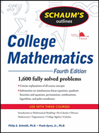 Schaum's outlines - algebra, discrete mathematics, precalculus, calculus, College mathematics