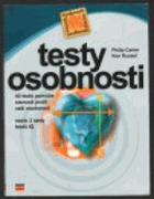 Testy osobnosti 40 testů pomůže stanovit profil vaší osobnosti