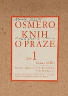 2SVAZKY Osmero knih o Praze. Chalupecký Václav, Květ Jan, Mencl Václav. sv. 1+2