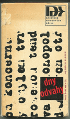DNY ODVAHY Z historie revoluční skupiny Předvoj