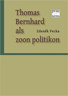 Thomas Bernhard als zoon politikon Zur verspäteten Aufnahme Thomas Bernhards und seines Werkes in ...