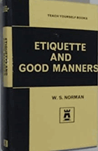 TEACH YOURSELF ETIQUETTE AND GOOD MANNERS