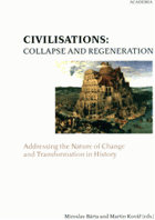 Civilisation. Collapse and regeneration. Addressing the nature of change and transformation in ...
