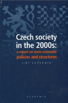 Czech society in the 2000s - a report on socio-economic policies and structures