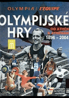 Olympijské hry Od Athén k Athénám - 1896-2004