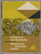 Nejstarší pověsti české - fantazie - domněnky - fakta