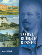 To byl Rudolf Resner - Robert Rýdl