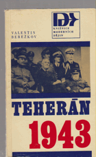 Teherán 1943 Na konferenci Velké trojky a v zákulisí