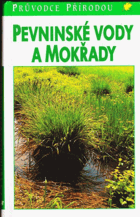 Pevninské vody a mokřady Ekologie evropských sladkých vod, luhů a bažin