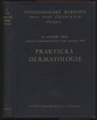 Praktická dermatologie Uvedení do studia nemocí kožních pro posluchače lékařství, praktiky ...