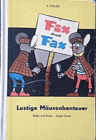 Fix und Fax (Lustige Mäuseabenteuer). Neue Folge. 28 Abenteuer der beliebten Mäuse in 550 bunten ...