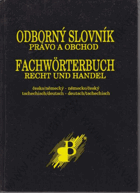 Odborný slovník - právo a obchod. Fachwörterbuch - Recht und Handel
