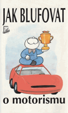 Jak blufovat o motorismu