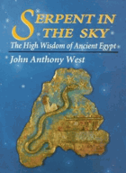 Serpent in the sky - the high wisdom of ancient Egypt
