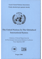 The United Nations in the Globalized International System - collection of selected papers from the ...